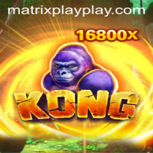 Exploring Kong: Mastering the Matrix Play