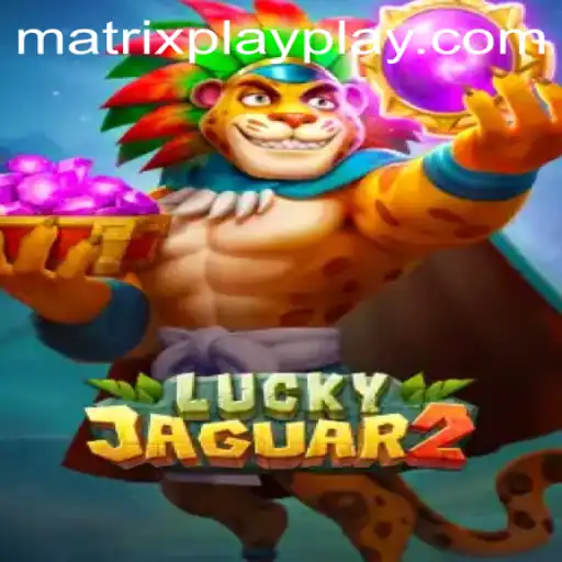 Exploring the Thrilling World of Luckyjaguar2: A Deep Dive into Matrix Play