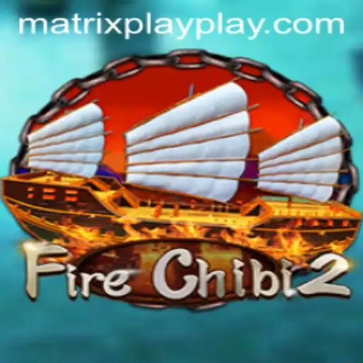 The Fiery Adventure of FireChibi2: Exploring Matrix Play