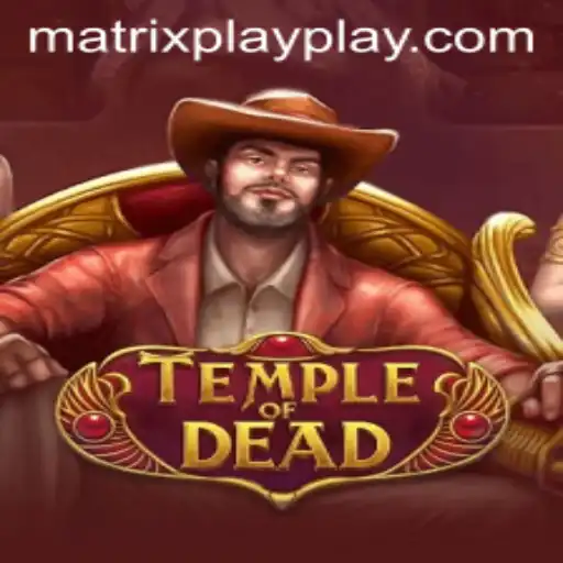 Unveiling the Thrills of TempleofDead: Dive into Matrix Play