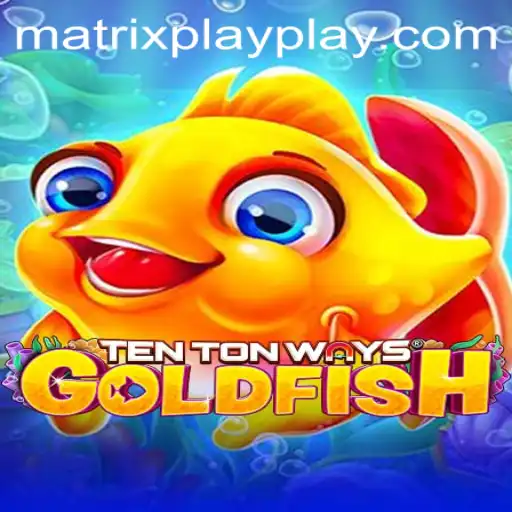 Exploring TenTonWaysGoldfish: The Innovative Game with Matrix Play